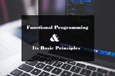 What is Functional Programming and its Basic Principles - TechMused